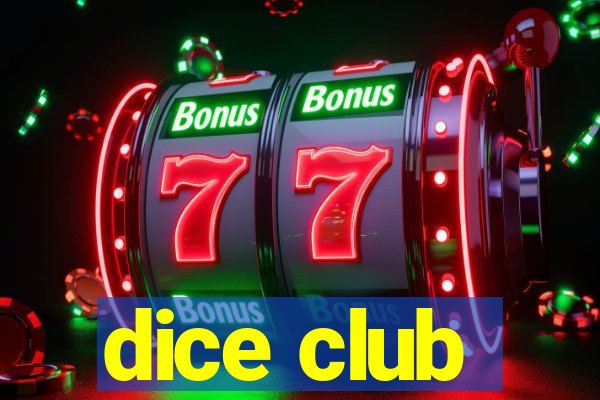 dice club